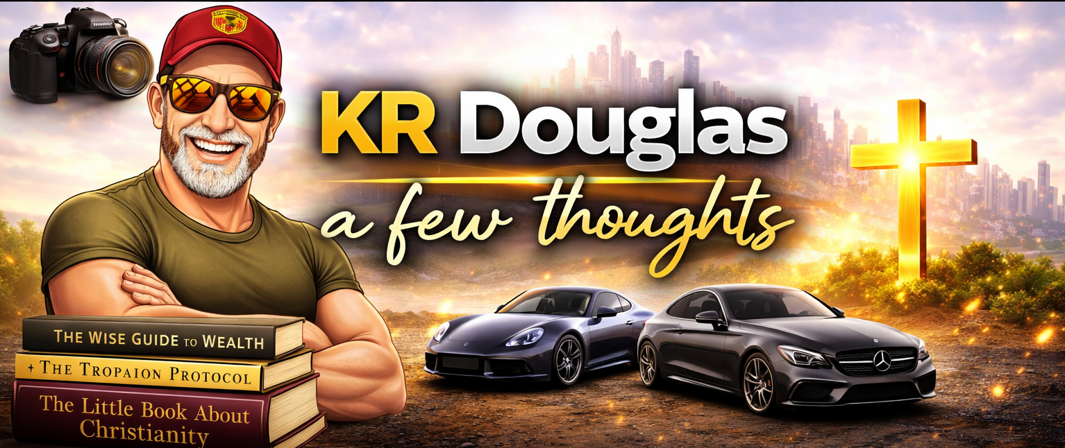 K Richard Douglas author blog Christian writer photographer Porsche Mercedes Wordpress The Tropaion Protocol The Wise Guide to Wealth